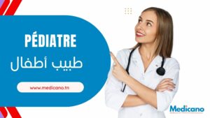 Liste pédiatres Tunisie medicano.tn